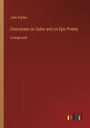 Discourses on Satire and on Epic Poetry: in large print