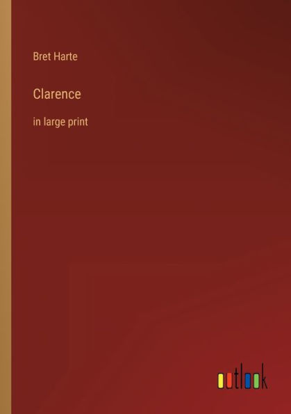 Clarence: large print