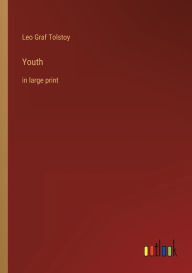 Title: Youth: in large print, Author: Leo Tolstoy