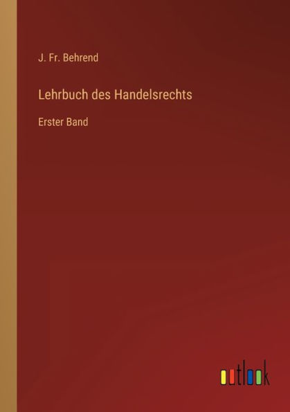 Lehrbuch des Handelsrechts: Erster Band