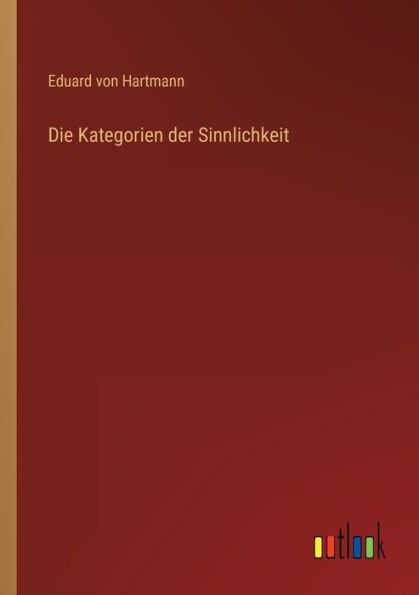 Die Kategorien der Sinnlichkeit