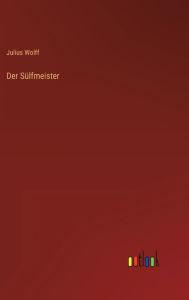 Title: Der Sülfmeister, Author: Julius Wolff