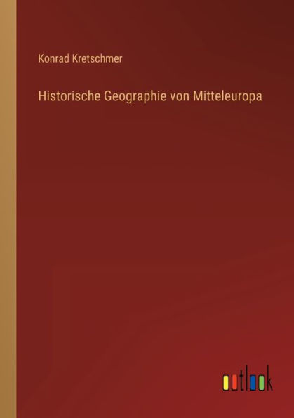 Historische Geographie von Mitteleuropa