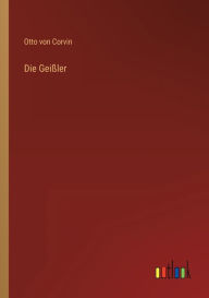 Title: Die Geißler, Author: Otto von Corvin