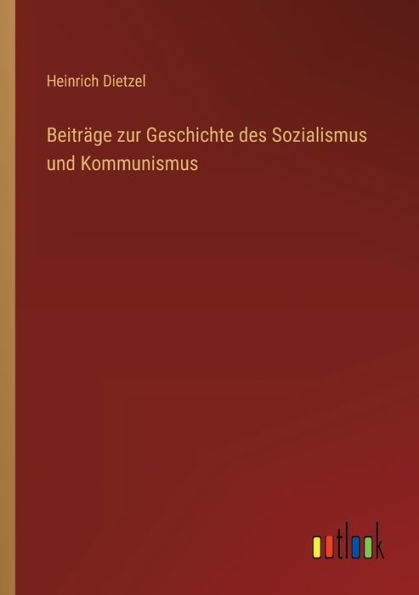 Beiträge zur Geschichte des Sozialismus und Kommunismus