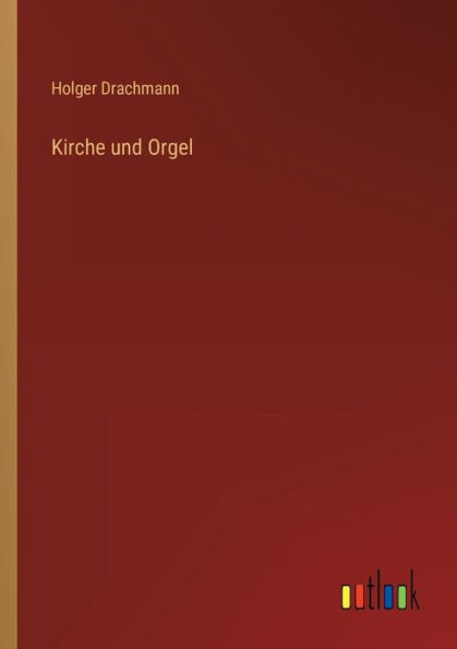 Kirche und Orgel