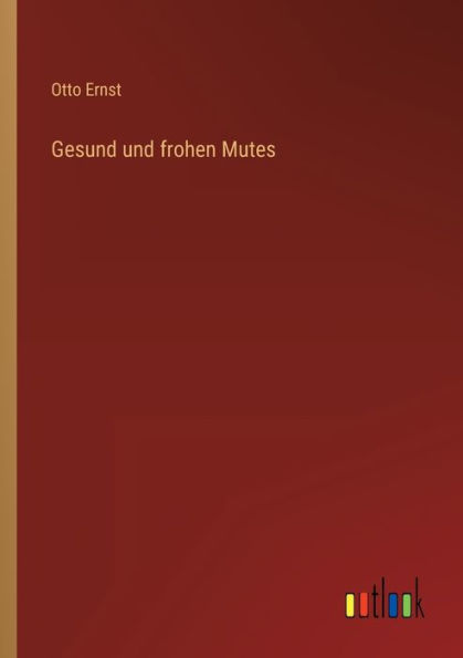 Gesund und frohen Mutes