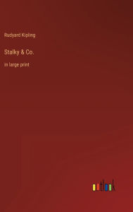 Stalky & Co.: in large print