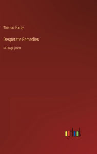 Desperate Remedies: in large print