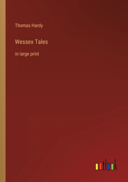 Wessex Tales: large print