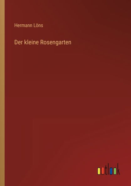 Der kleine Rosengarten