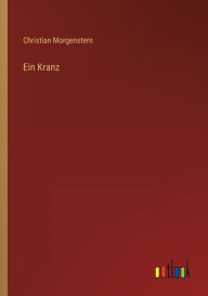 Title: Ein Kranz, Author: Christian Morgenstern