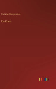 Title: Ein Kranz, Author: Christian Morgenstern