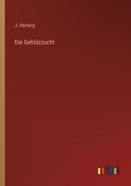 Die Gehölzzucht