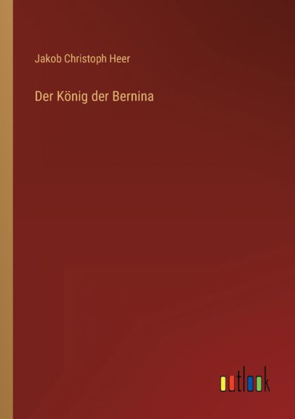 der König Bernina