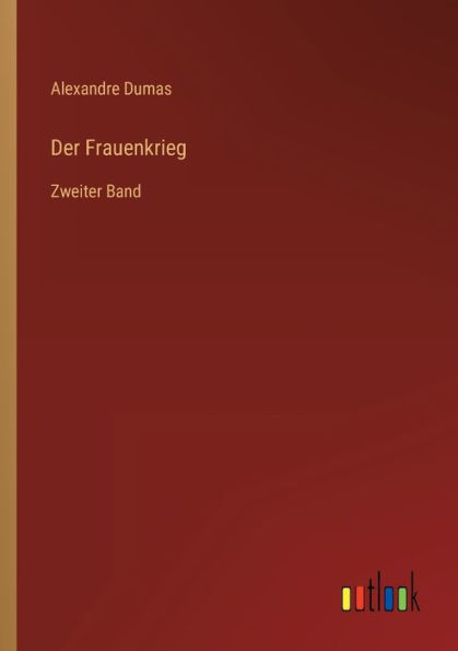 Der Frauenkrieg: Zweiter Band