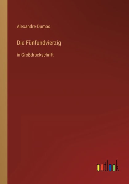 Die Fünfundvierzig: Großdruckschrift