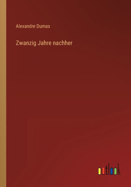 Zwanzig Jahre nachher