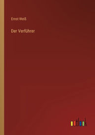 Title: Der Verführer, Author: Ernst Weiß