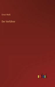 Title: Der Verführer, Author: Ernst Weiß