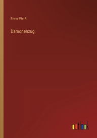 Title: Dämonenzug, Author: Ernst Weiß