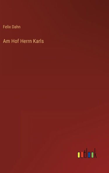 Am Hof Herrn Karls