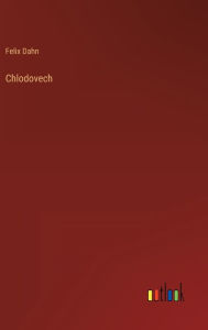 Title: Chlodovech, Author: Felix Dahn