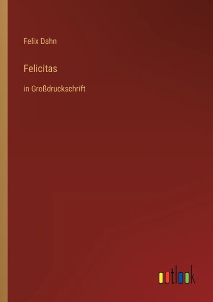 Felicitas: Großdruckschrift