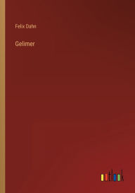 Title: Gelimer, Author: Felix Dahn
