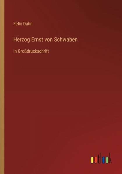 Herzog Ernst von Schwaben: Großdruckschrift