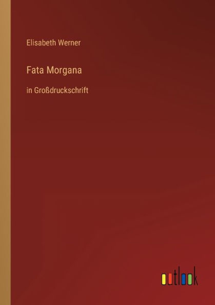 Fata Morgana: Großdruckschrift