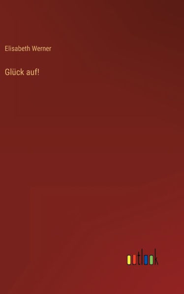 Glück auf!