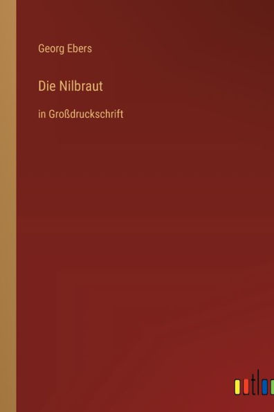 Die Nilbraut: in Groï¿½druckschrift