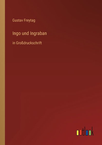 Ingo und Ingraban: Großdruckschrift