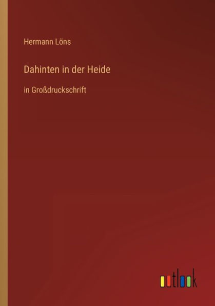 Dahinten der Heide: Großdruckschrift