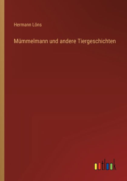 Mümmelmann und andere Tiergeschichten