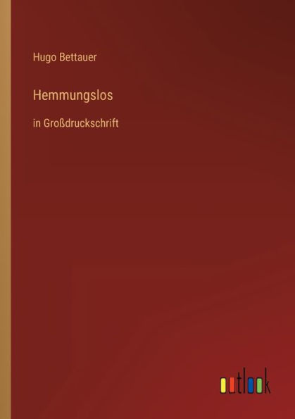 Hemmungslos: Großdruckschrift