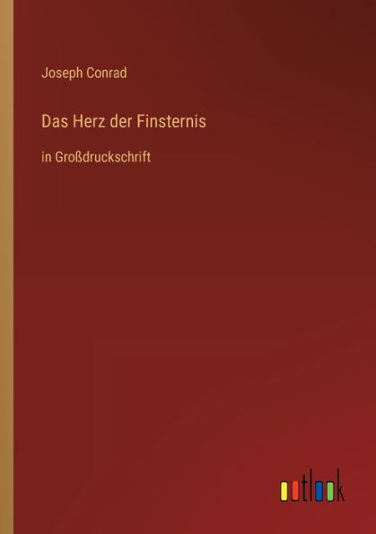 Das Herz der Finsternis: Großdruckschrift