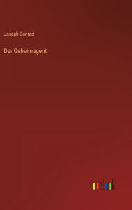 Title: Der Geheimagent, Author: Joseph Conrad