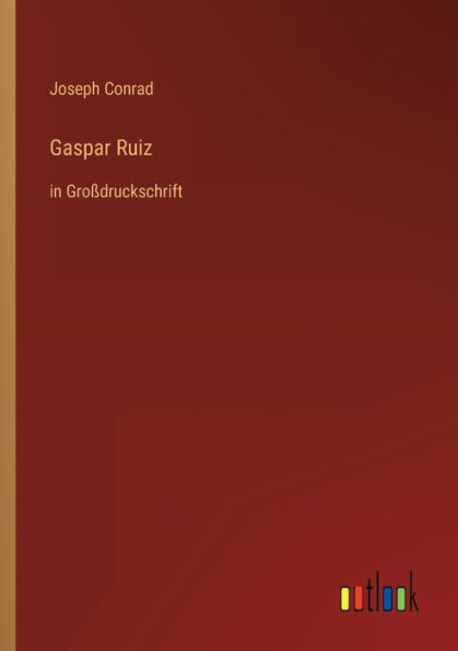 Gaspar Ruiz: Großdruckschrift