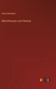 Title: Münchhausen und Clarissa, Author: Paul Scheerbart