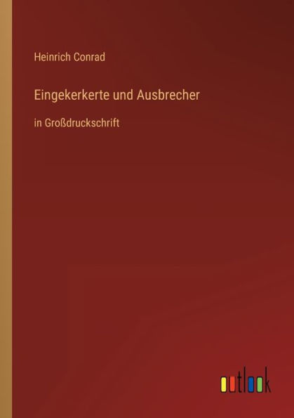 Eingekerkerte und Ausbrecher: Großdruckschrift