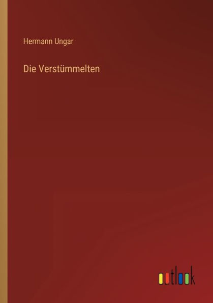 Die Verstümmelten