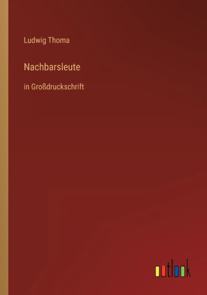 Nachbarsleute: Großdruckschrift