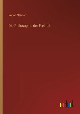 Die Philosophie der Freiheit