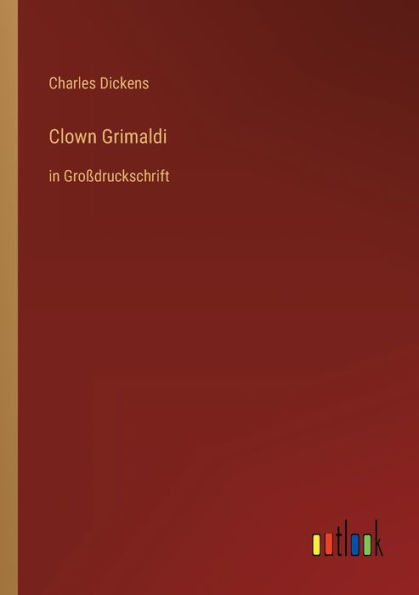 Clown Grimaldi: Großdruckschrift