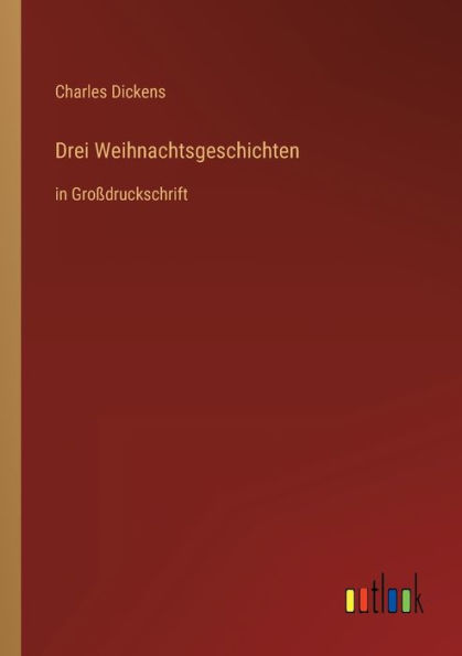 Drei Weihnachtsgeschichten: Großdruckschrift