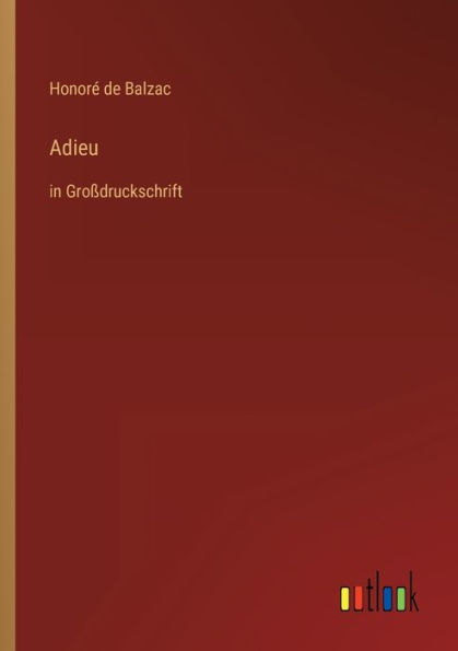 Adieu: Großdruckschrift