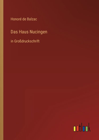 Das Haus Nucingen: in Großdruckschrift