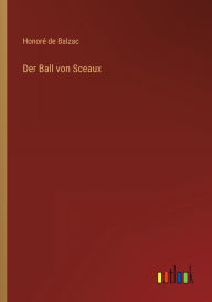 Title: Der Ball von Sceaux, Author: Honorï de Balzac